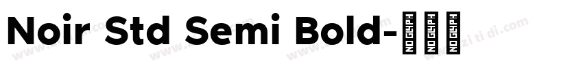Noir Std Semi Bold字体转换